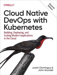 Enlarge image Cover: Cloud Native DevOps with Kubernetes - O'Reilly