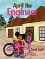 Cover: April the Engineer - Austin Macauley Publishers Ltd