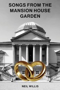 Cover: Songs From The Mansion House Garden - Austin Macauley Publishers