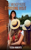 Cover: The Menopause - A Passing Visit - Austin Macauley Publishers