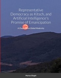 Cover: Representative Democracy as Kitsch, and Artificial Intelligence's Promise of Emancipation - Lulu.com