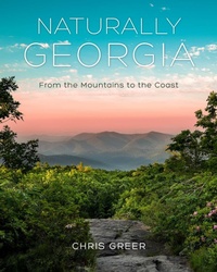 Enlarge image Cover: Naturally Georgia - Globe Pequot Publishing