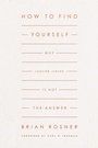 Cover: How to Find Yourself - Crossway