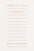 Cover: How to Find Yourself - Crossway
