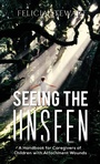 Cover: Seeing the Unseen - Austin Macauley Publishers