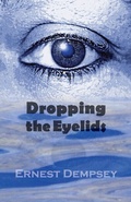 Cover: Dropping the Eyelids - Modern History Press