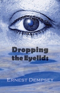 Enlarge image Cover: Dropping the Eyelids - Modern History Press