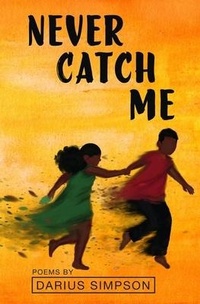 Enlarge image Cover: Never Catch Me - Button Poetry