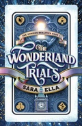 Cover: The Wonderland Trials (The Curious Realities, #1) - Enclave Escape
