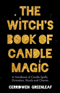 Enlarge image Cover: The Witch's Book of Candle Magic - TMA Press