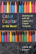 Cover: Color Capital of the World - University of Akron Press