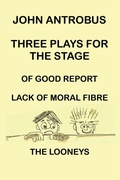 Cover: John Antrobus - Three Plays for the Stage - BEARMANOR MEDIA