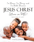Cover: I'm Brave, I'm Strong, and I'm Bold, Because Jesus Christ Lives in ME! - Xulon Press