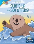 Cover: Surf's Up for Sea Otters / All about Otters - Sequoia Kids Media