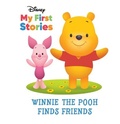 Cover: Disney My First Stories Winnie the Pooh Finds Friends - Pi Kids
