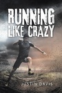 Cover: Running Like Crazy - iUniverse