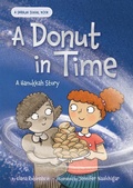 Cover: A Donut in Time: A Hanukkah Story - Apples and Honey Press