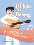 Cover: A Place to Belong: Debbie Friedman Sings Her Way Home - Apples and Honey Press