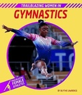 Cover: Trailblazing Women in Gymnastics - Norwood House Press
