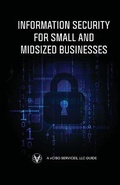 Cover: Information Security for Small and Midsized Businesses - Second Chance Publishing
