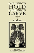 Cover: One Hand to Hold, One Hand to Carve - Tenebrous Press
