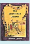 Cover: The Science Fair Disaster - Menagerie Publishing