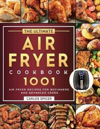 Abbildung von: The Ultimate Air Fryer Cookbook 2022 - Carlos D. Spicer