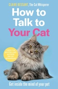 Cover: How to Talk to Your Cat - John Blake Publishing Ltd