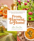 Cover: From Harvest to Home - Chronicle Books LLC