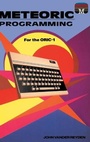 Cover: Meteoric Programming for the Oric-1 - Acorn Classics