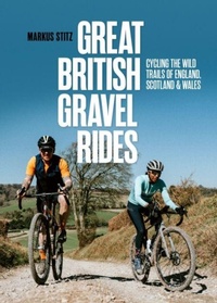 Enlarge image Cover: Great British Gravel Rides - Vertebrate Publishing Ltd