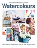 Cover: The Complete Beginner's Guide To Watercolours - Sona Books