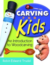 Abbildung von: Carving for Kids - Linden Publishing