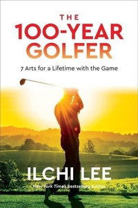 Abbildung von: The 100-Year Golfer - Best Life Media