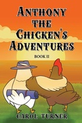 Cover: Anthony the Chicken's Adventures Book II - ReadersMagnet LLC