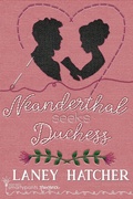 Cover: Neanderthal Seeks Duchess - Smartypants Romance