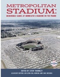 Cover: Metropolitan Stadium - Society for American Baseball Research