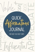 Cover: Quick Affirmations Journal - Lucky Four Press