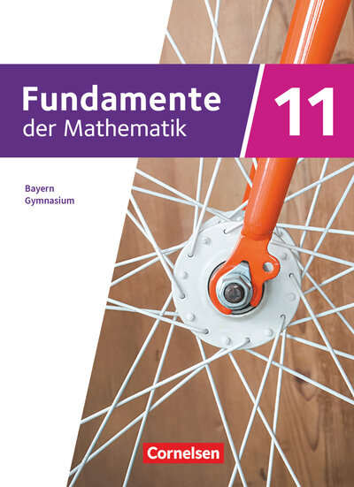 Abbildung von: Fundamente der Mathematik - Bayern - 2023 - 11. Jahrgangsstufe - Cornelsen Verlag