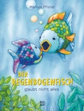 Cover: Der Regenbogenfisch glaubt nicht alles - NordS&uuml;d Verlag