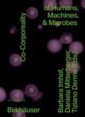 Cover: Co-Corporeality of Humans, Machines, & Microbes - Birkh&auml;user Verlag GmbH