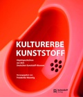 Cover: Kulturerbe Kunststoff - Aschendorff