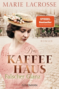 Abbildung von: Das Kaffeehaus - Falscher Glanz - Goldmann
