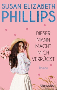 Abbildung von: Dieser Mann macht mich verrückt! - Blanvalet