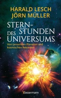 Cover: Sternstunden des Universums - Von tanzenden Planeten und kosmischen Rekorden - Bassermann