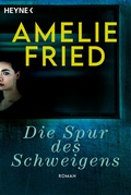 Cover: Die Spur des Schweigens - Heyne