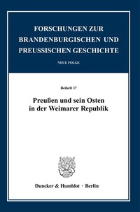 Abbildung von: Preußen und sein Osten in der Weimarer Republik. - Duncker & Humblot