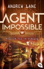 Cover: AGENT IMPOSSIBLE - Mission Tod in Venedig - cbt
