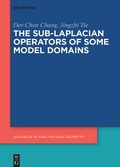 Cover: The Sub-Laplacian Operators of Some Model Domains - De Gruyter