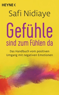 Abbildung von: Gefühle sind zum Fühlen da - Heyne